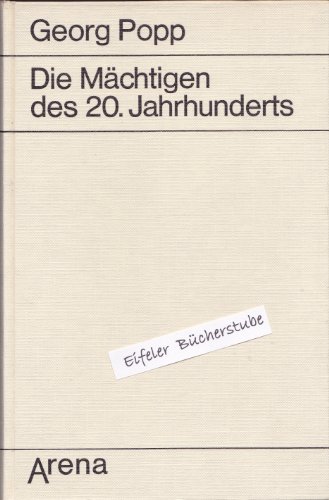 Stock image for Die Mchtigen des 20. Jahrhunderts, Politiker und Staatsmnner die unsere Zeit beeinfluten for sale by Bernhard Kiewel Rare Books