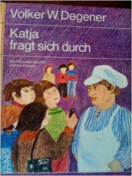 9783401037387: Katja fragt sich durch. Die Reporter aus der vierten Klasse - Degener, Volker W.