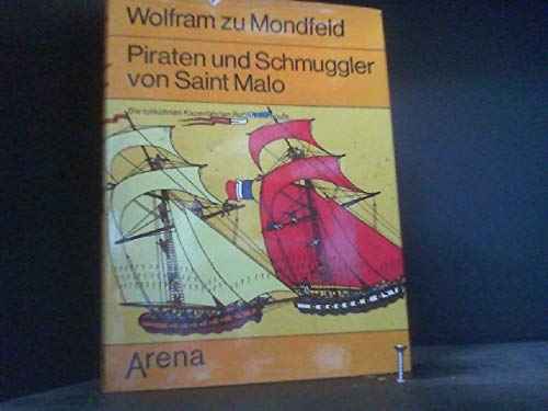 Imagen de archivo de Piraten und Schmuggler von Saint Malo. Die tollkhnen Kaperfahrten Robert Surcoufs a la venta por medimops