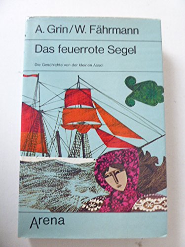 Stock image for Das feuerrote Segel. Die Geschichte von der kleinen Assol for sale by medimops