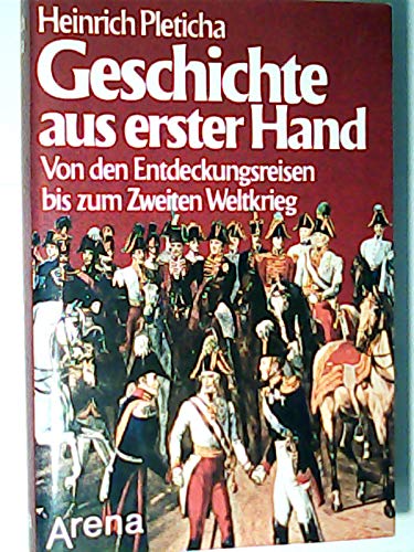 Von den Entdeckungsreisen bis zum Zweiten Weltkrieg -- - Reine: Geschichte aus erster Hand Band 2...