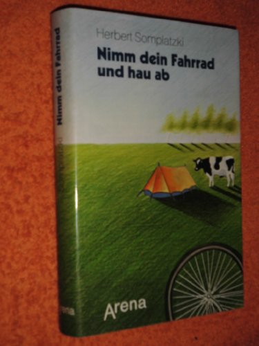 Beispielbild fr Nimm dein Fahrrad und hau ab zum Verkauf von medimops