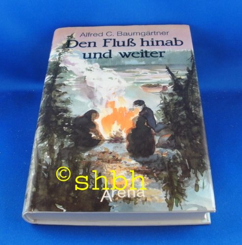 Stock image for Den Flu hinab und weiter for sale by Versandantiquariat Felix Mcke