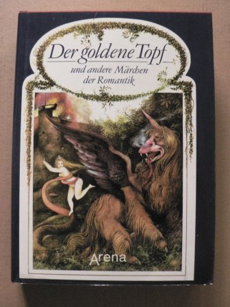 Imagen de archivo de Der goldene Topf und andere Mrchen der Romantik a la venta por Versandantiquariat Felix Mcke