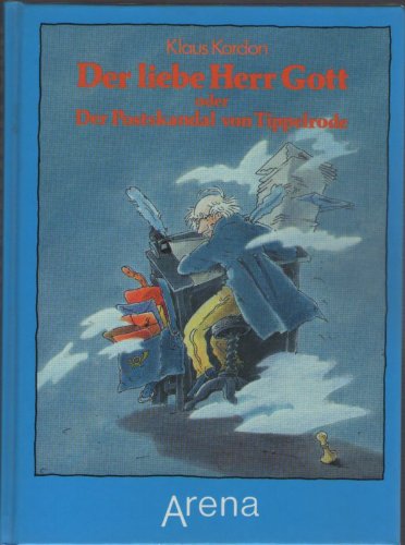 Der liebe Herr Gott oder Der Postskandal von Tippelrode (9783401041469) by [???]