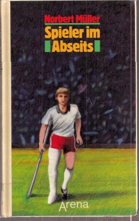 Spieler im Abseits (9783401041506) by Norbert: MÃ¼ller