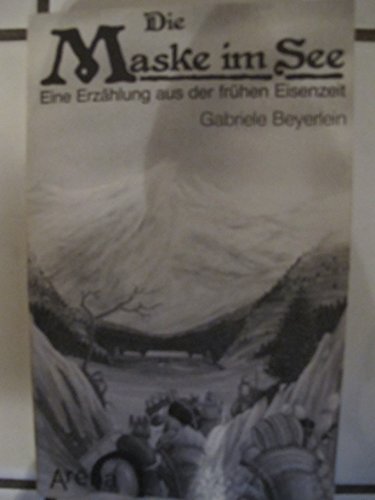 Beispielbild fr Die Maske im See, eine Erzhlung aus der frhen Eiszeit zum Verkauf von Antiquariat am Mnster G. u. O. Lowig