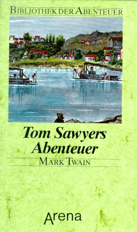 9783401042756: Tom Sawyers Abenteuer. Die Erlebnisse eines Lausbuben am grossen Fluss