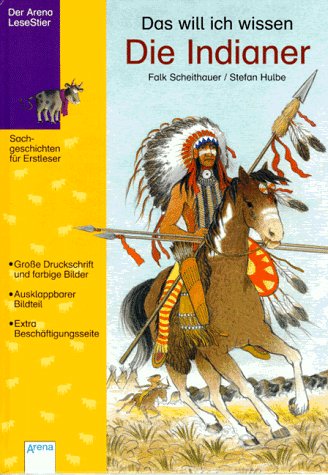 Die Indianer: Sachgeschichten für Erstleser; Das will ich wissen