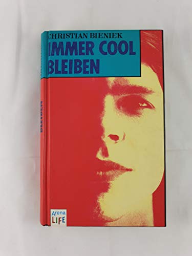 Immer cool bleiben. ( Ab 13 J.) (9783401044682) by Christian Bieniek
