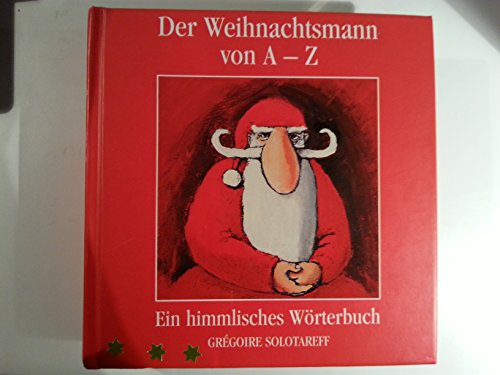 9783401045597: Der Weihnachtsmann von A - Z. Ein himmlisches Wrterbuch