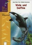 Beispielbild fr Das will ich wissen, Wale und Delfine zum Verkauf von medimops