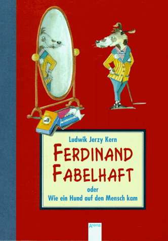 9783401046037: Ferdinand Fabelhaft oder wie ein Hund auf den Mensch kam. In neuer Rechtschreibung