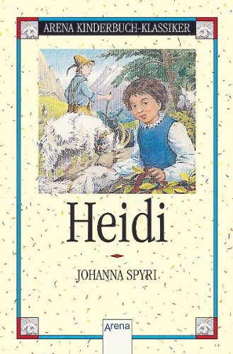 Heidi. Heidis Lehr- und Wanderjahre. (9783401046051) by Spyri, Johanna; Schellenberger, Hans G.