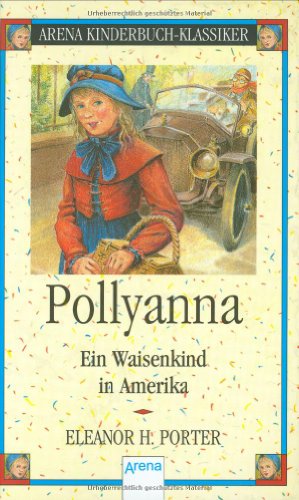 9783401046105: Pollyanna. Ein Waisenkind in Amerika