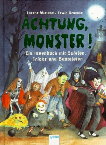 9783401046686: Achtung, Monster. Ein Ideenbuch mit Spielen, Tricks und Basteleien.