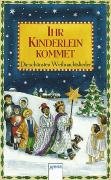 Imagen de archivo de Ihr Kinderlein kommet: Die schnsten Weihnachtslieder a la venta por medimops