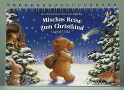 Adventskalender, Mischas Reise zum Christkind (9783401047157) by Uebe, Ingrid; Mais, Susanne