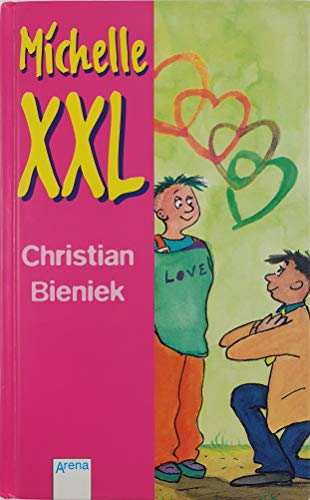 Michelle XXL. ( Ab 12 J.). (9783401048574) by Bieniek, Christian