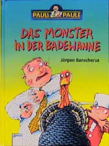 Paul & Paule, Das Monster in der Badewanne (9783401049564) by Banscherus, JÃ¼rgen; Butschkow, Ralf