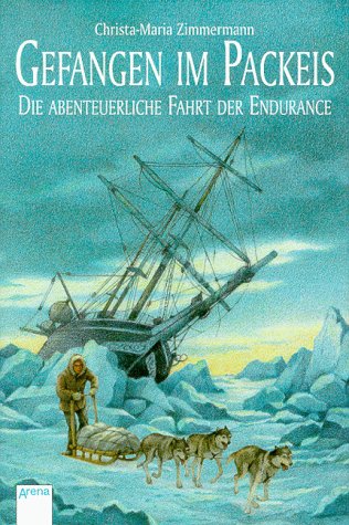 Imagen de archivo de Gefangen im Packeis. Die abenteuerliche Fahrt der Endurance. ( Ab 12 J.). a la venta por GF Books, Inc.