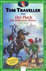 Beispielbild fr Tom Traveller und Der Fluch des Schwarzen Ritters zum Verkauf von Leserstrahl  (Preise inkl. MwSt.)