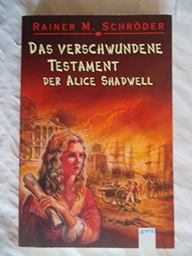 Das verschwundene Testament der Alice Shadwell. Roman.
