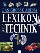 Stock image for Das grosse Arena Lexikon der Technik for sale by medimops