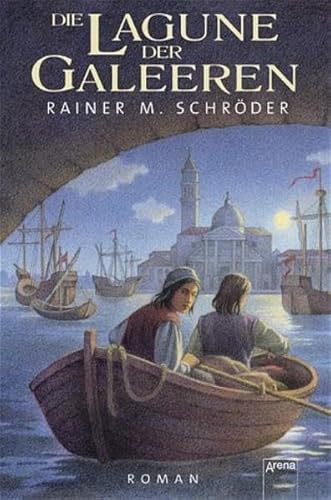 Die Lagune der Galeeren. Roman - Rainer M., Schröder