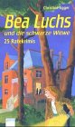 Beispielbild fr Bea Luchs und die schwarze Witwe.: 25 Ratekrimis. (Ab 10 J.). zum Verkauf von Ostmark-Antiquariat Franz Maier