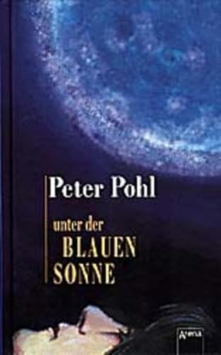 9783401054278: Unter der blauen Sonne.