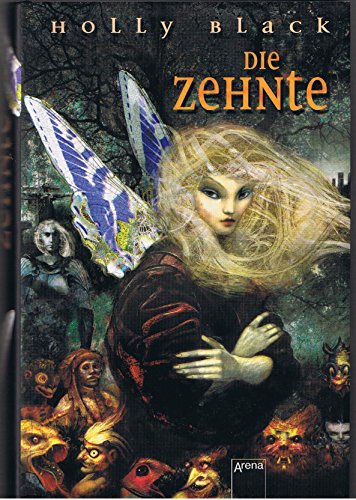 Die Zehnte. ( Ab 12 J.). (9783401055343) by Black, Holly; Anne Brauner