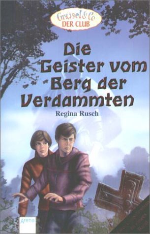 Stock image for Die Geister vom Berg der Verdammten Rusch, Regina for sale by tomsshop.eu