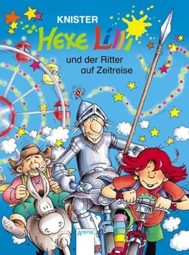 Hexe Lilli und der Ritter auf Zeitreise. Mit Illustrationen von Birgit Rieger.