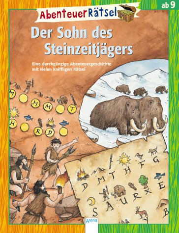 9783401057262: AbenteuerRtsel. Der Sohn des Steinzeitjgers.