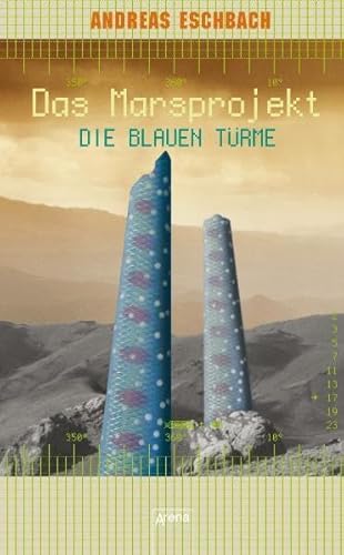 Das Marsprojekt 02. Die blauen TÃ¼rme (9783401057705) by Andreas Eschbach