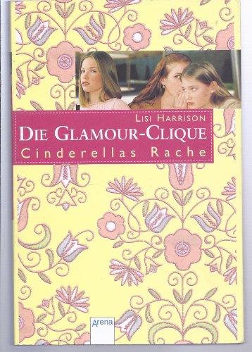 Beispielbild fr Die Glamour-Clique 01. Cinderellas Rache zum Verkauf von medimops