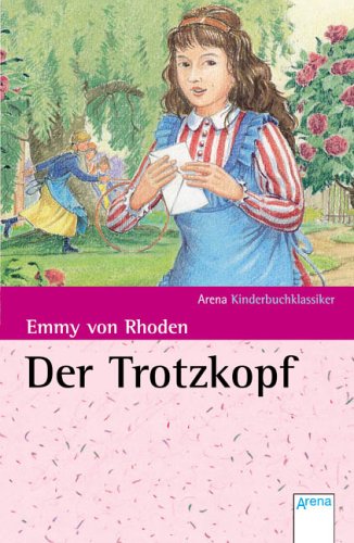 Der Trotzkopf by Rhoden, Emmy von (9783401058337) by Emmy Von Rhoden