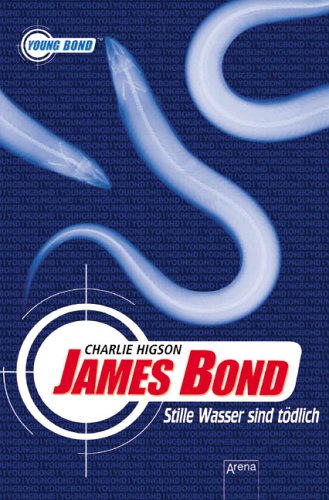 9783401058375: James Bond: Stille Wasser sind tdlich