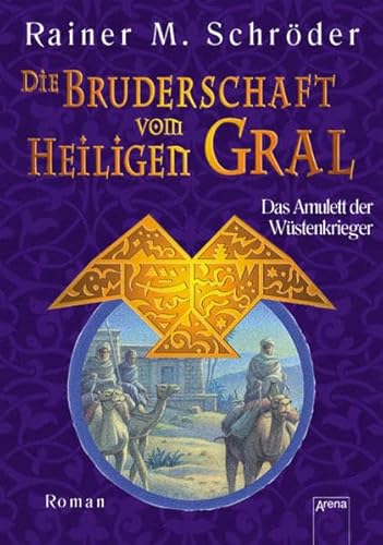 9783401058795: Die Bruderschaft vom Heiligen Gral 02. Das Amulett der Wstenkrieger