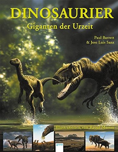 Dinosaurier - Giganten der Urzeit - Barrett, Paul, Sanz, José Luis