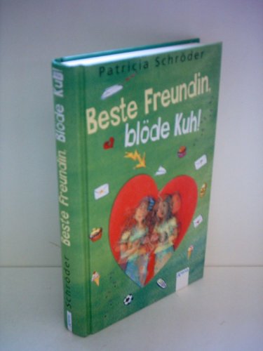 9783401059167: Beste Freundin, blde Kuh!