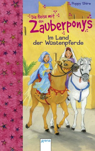 Stock image for Die Reise mit den Zauberponys. Im Land der Wstenpferde for sale by medimops