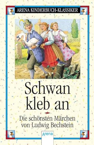 Schwan, kleb an - Die schÃ¶nsten MÃ¤rchen von Ludwig Bechstein (9783401060514) by Ludwig Bechstein