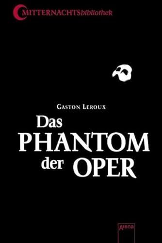 Das Phantom der Oper: Die Mitternachtsbibliothek 2 - Klassiker der Phantastik - Leroux, Gaston