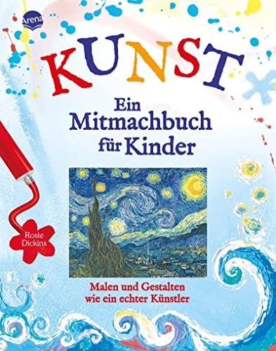 Beispielbild fr KUNST - Ein Mitmachbuch fr Kinder: Malen und gestalten wie ein echter Knstler zum Verkauf von medimops