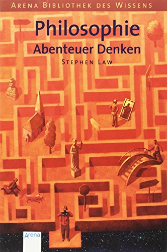 Philosophie - Abenteuer Denken: Lebendige Wissenschaft - Law, Stephen