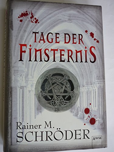 Tage der Finsternis. Rainer M. Schröder - Schröder, Rainer M.