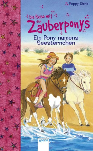 Stock image for Die Reise mit den Zauberponys. Ein Pony namens Seesternchen for sale by medimops