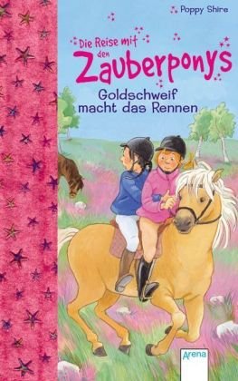 Stock image for Die Reise mit den Zauberponys. Goldschweif macht das Rennen for sale by medimops